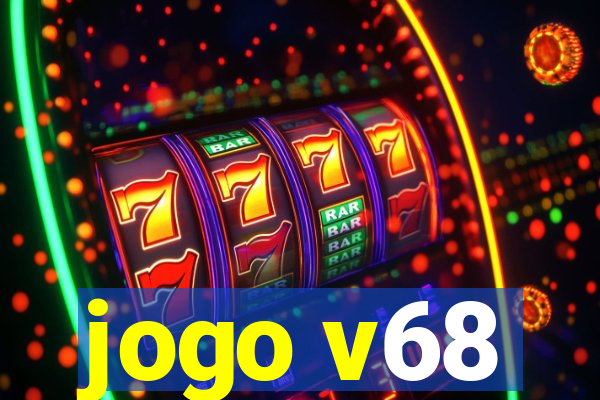 jogo v68